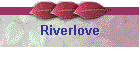 Riverlove