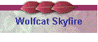 Wolfcat Skyfire