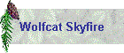 Wolfcat Skyfire